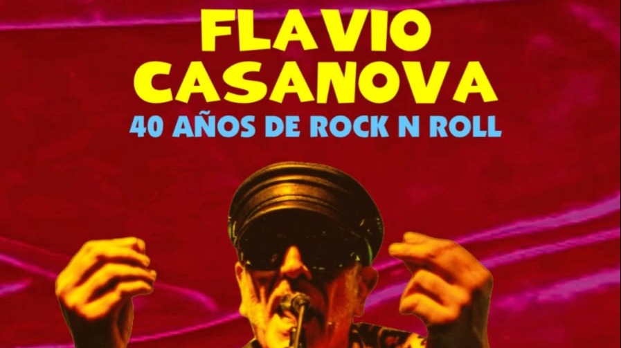 “Flavio Casanova: 40 años de rock n roll”